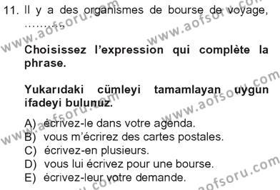 Fransızca 3 Dersi 2012 - 2013 Yılı Tek Ders Sınavı 11. Soru