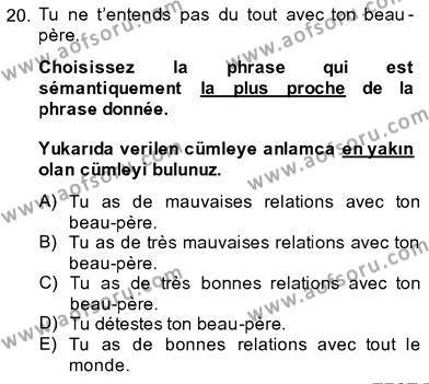 Fransızca 3 Dersi 2013 - 2014 Yılı (Vize) Ara Sınavı 20. Soru