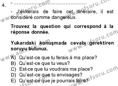 Fransızca 3 Dersi 2013 - 2014 Yılı (Vize) Ara Sınavı 4. Soru