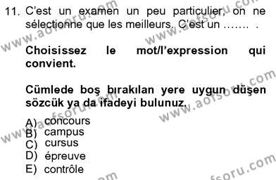 Fransızca 4 Dersi 2012 - 2013 Yılı (Vize) Ara Sınavı 11. Soru