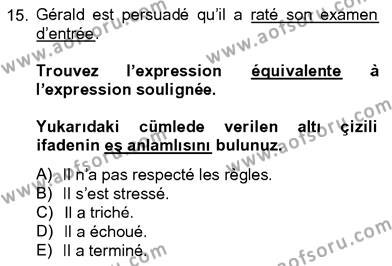 Fransızca 4 Dersi 2012 - 2013 Yılı (Vize) Ara Sınavı 15. Soru