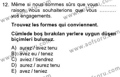 Fransızca 4 Dersi 2012 - 2013 Yılı (Final) Dönem Sonu Sınavı 12. Soru