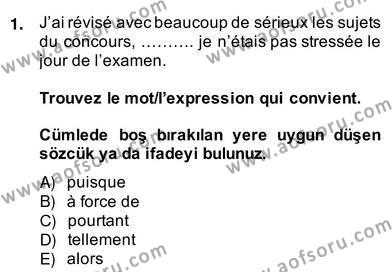 Fransızca 4 Dersi 2013 - 2014 Yılı (Vize) Ara Sınavı 1. Soru