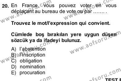 Fransızca 4 Dersi 2013 - 2014 Yılı (Vize) Ara Sınavı 20. Soru