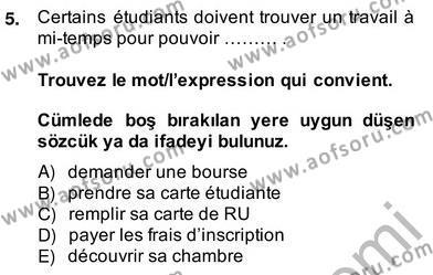 Fransızca 4 Dersi 2013 - 2014 Yılı (Vize) Ara Sınavı 5. Soru