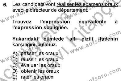 Fransızca 4 Dersi 2013 - 2014 Yılı (Vize) Ara Sınavı 6. Soru