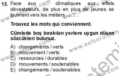 Fransızca 4 Dersi 2013 - 2014 Yılı Tek Ders Sınavı 13. Soru