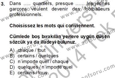 Fransızca 4 Dersi 2013 - 2014 Yılı Tek Ders Sınavı 3. Soru