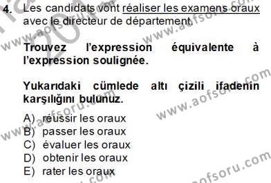 Fransızca 4 Dersi 2013 - 2014 Yılı Tek Ders Sınavı 4. Soru
