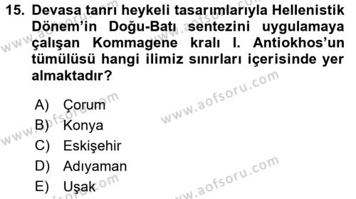 Anadolu Kültür Tarihi Dersi 2021 - 2022 Yılı (Vize) Ara Sınavı 15. Soru