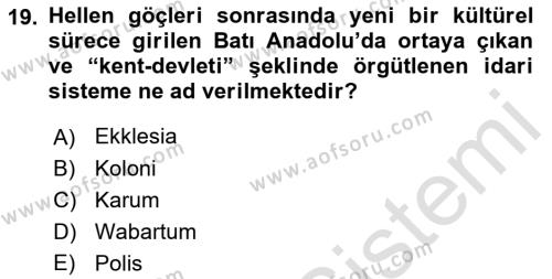 Anadolu Kültür Tarihi Dersi 2022 - 2023 Yılı Yaz Okulu Sınavı 19. Soru