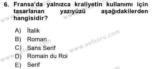 Görsel İletişim ve Tasarım Tarihi Dersi 2021 - 2022 Yılı (Vize) Ara Sınavı 6. Soru