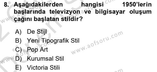 Görsel İletişim ve Tasarım Tarihi Dersi 2021 - 2022 Yılı (Final) Dönem Sonu Sınavı 8. Soru