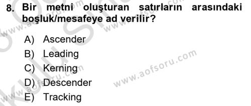 Tipografi Dersi 2022 - 2023 Yılı Yaz Okulu Sınavı 8. Soru