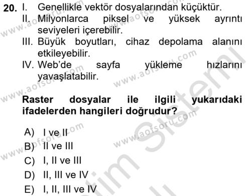 Dijital Grafik Üretim Ve Çoğaltım Teknikleri Dersi 2022 - 2023 Yılı Yaz Okulu Sınavı 20. Soru