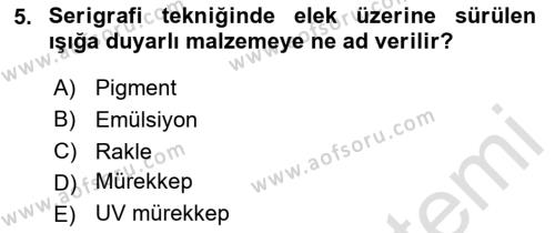 Dijital Grafik Üretim Ve Çoğaltım Teknikleri Dersi 2023 - 2024 Yılı (Final) Dönem Sonu Sınavı 5. Soru