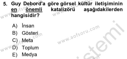 Görsel İletişim Ve Kuramları Dersi 2023 - 2024 Yılı (Final) Dönem Sonu Sınavı 5. Soru