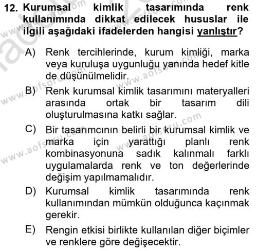 Kurumsal Kimlik Tasarımı Dersi 2024 - 2025 Yılı (Vize) Ara Sınavı 12. Soru