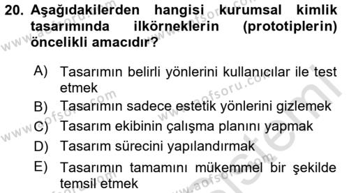 Kurumsal Kimlik Tasarımı Dersi 2024 - 2025 Yılı (Vize) Ara Sınavı 20. Soru