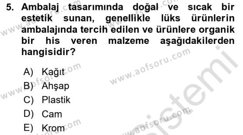 Ambalaj Tasarımı Dersi 2023 - 2024 Yılı Yaz Okulu Sınavı 5. Soru