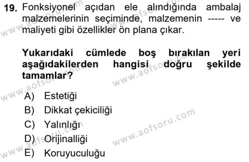 Ambalaj Tasarımı Dersi 2024 - 2025 Yılı (Vize) Ara Sınavı 19. Soru