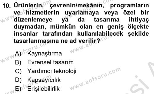 Engellilik Ve Erişilebilir Tasarım Dersi 2023 - 2024 Yılı (Vize) Ara Sınavı 10. Soru