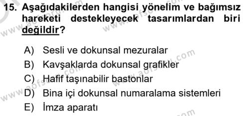 Engellilik Ve Erişilebilir Tasarım Dersi 2023 - 2024 Yılı Yaz Okulu Sınavı 15. Soru