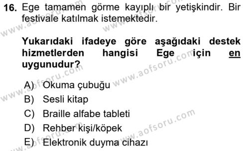 Engellilik Ve Erişilebilir Tasarım Dersi 2023 - 2024 Yılı Yaz Okulu Sınavı 16. Soru