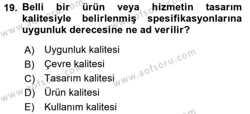 Gıda Mevzuatı ve Kalite Yönetimi Dersi 2023 - 2024 Yılı (Vize) Ara Sınavı 19. Soru