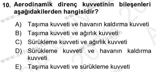 Uçak Bilgisi Ve Uçuş İlkeleri Dersi 2018 - 2019 Yılı (Vize) Ara Sınavı 10. Soru