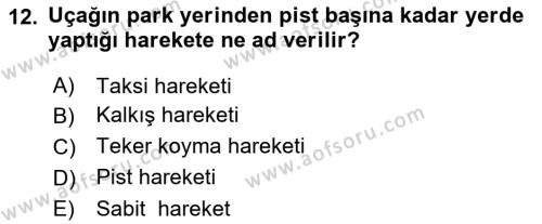 Uçak Bilgisi Ve Uçuş İlkeleri Dersi 2021 - 2022 Yılı (Vize) Ara Sınavı 12. Soru