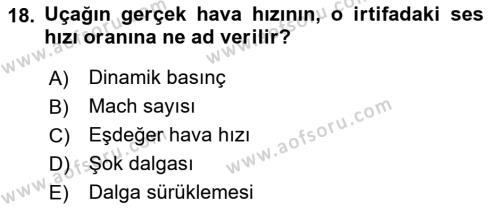 Uçak Bilgisi Ve Uçuş İlkeleri Dersi 2021 - 2022 Yılı (Final) Dönem Sonu Sınavı 18. Soru