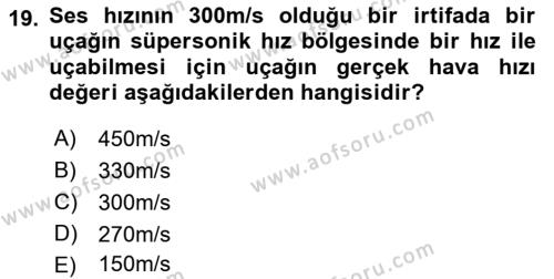 Uçak Bilgisi Ve Uçuş İlkeleri Dersi 2021 - 2022 Yılı Yaz Okulu Sınavı 19. Soru