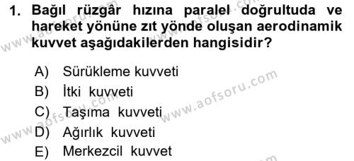 Uçak Bilgisi Ve Uçuş İlkeleri Dersi 2023 - 2024 Yılı (Final) Dönem Sonu Sınavı 1. Soru