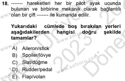 Uçak Bilgisi Ve Uçuş İlkeleri Dersi 2023 - 2024 Yılı (Final) Dönem Sonu Sınavı 18. Soru