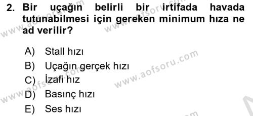 Uçak Bilgisi Ve Uçuş İlkeleri Dersi 2023 - 2024 Yılı (Final) Dönem Sonu Sınavı 2. Soru