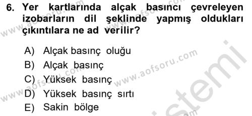 Meteoroloji Dersi 2021 - 2022 Yılı (Final) Dönem Sonu Sınavı 6. Soru