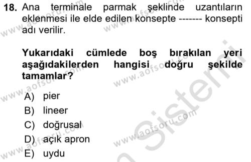 Havaalanı Sistemi Dersi 2023 - 2024 Yılı (Vize) Ara Sınavı 18. Soru