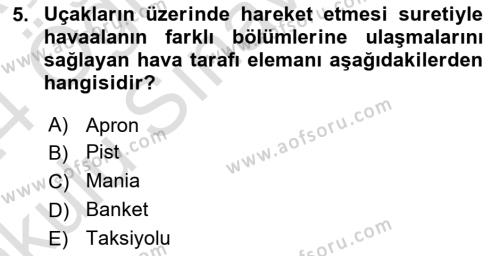 Havaalanı Sistemi Dersi 2023 - 2024 Yılı Yaz Okulu Sınavı 5. Soru