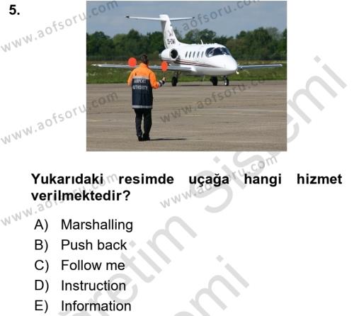 Hava Trafik Kontrol Hizmetleri Dersi 2019 - 2020 Yılı (Final) Dönem Sonu Sınavı 5. Soru