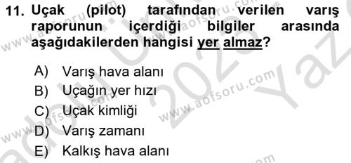 Hava Trafik Kontrol Hizmetleri Dersi 2023 - 2024 Yılı Yaz Okulu Sınavı 11. Soru