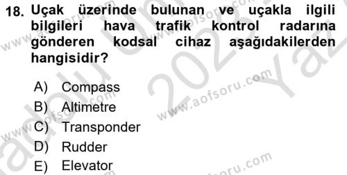 Hava Trafik Kontrol Hizmetleri Dersi 2023 - 2024 Yılı Yaz Okulu Sınavı 18. Soru