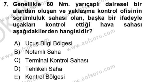 Hava Trafik Kontrol Hizmetleri Dersi 2023 - 2024 Yılı Yaz Okulu Sınavı 7. Soru