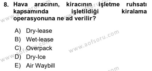 Hava Kargo Ve Tehlikeli Maddeler Dersi 2022 - 2023 Yılı Yaz Okulu Sınavı 8. Soru