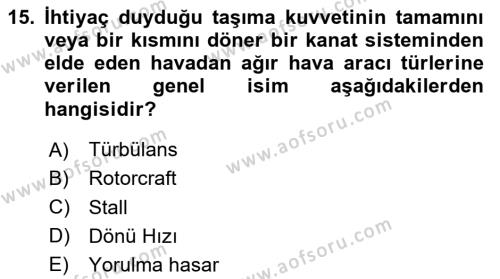 Genel Havacılık Dersi 2020 - 2021 Yılı Yaz Okulu Sınavı 15. Soru