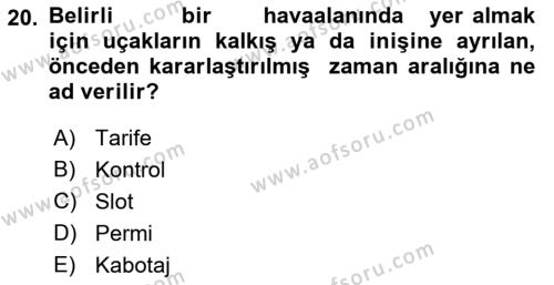 Havayolu İşletmelerinde Operasyonel Planlama Dersi 2018 - 2019 Yılı (Vize) Ara Sınavı 20. Soru