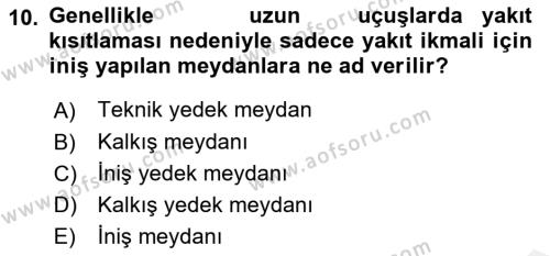 Havayolu İşletmelerinde Operasyonel Planlama Dersi 2018 - 2019 Yılı (Final) Dönem Sonu Sınavı 10. Soru