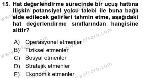 Havayolu İşletmelerinde Operasyonel Planlama Dersi 2018 - 2019 Yılı Yaz Okulu Sınavı 15. Soru