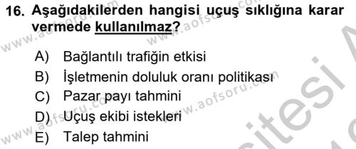 Havayolu İşletmelerinde Operasyonel Planlama Dersi 2018 - 2019 Yılı Yaz Okulu Sınavı 16. Soru