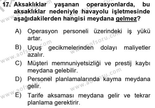 Havayolu İşletmelerinde Operasyonel Planlama Dersi 2018 - 2019 Yılı Yaz Okulu Sınavı 17. Soru